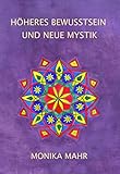 Höheres Bewusstsein und neue Mystik by 