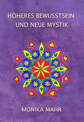 Höheres Bewusstsein und neue Mystik