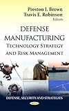 Image de Defense Manufacturing: Technology Strategy and Risk Management