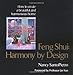 Feng Shui: Harmony by Design by Lin Y. Santopietro
