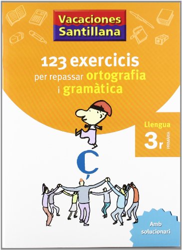Vacaciónes Santillana 123 Exercicis Per Repasar Ortografía I Gramatica Llengua 3R PriMaríacatalan Grup Promator978847