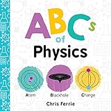 ABCs of Physics (Baby University) by Chris Ferrie