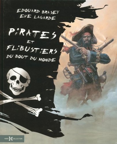 couverture de : Pirates et flibustiers du bout du monde