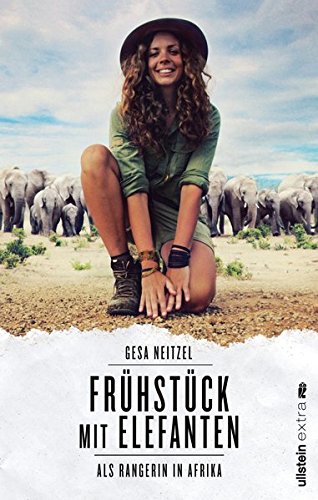 Download Frühstück mit Elefanten: Als Rangerin in Afrika PDF kostenlos
