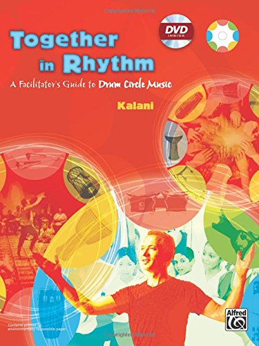Together in Rhythm: A Facilitator's Guide to Drum Circle Music (Book & DVD)