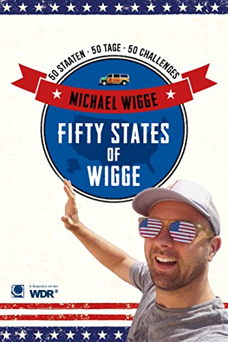 Download Fifty States of Wigge: 50 Staaten, 50 Tage, 50 Challenges Download Fifty States of Wigge: 50 Staaten, 50 Tage, 50 Challenges