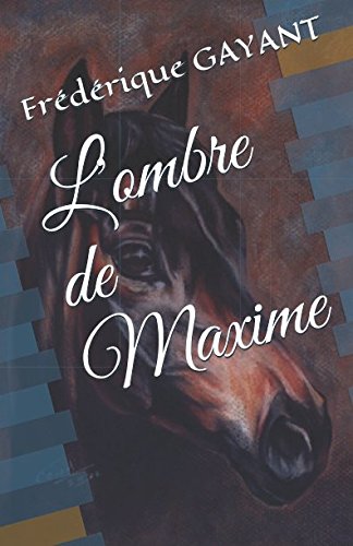 Télécharger L'ombre de Maxime Gratuit