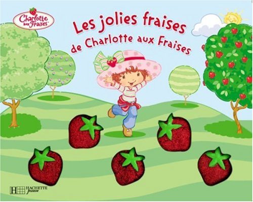 couverture de : Les jolies fraises de Charlotte aux Fraises