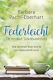 Bücher Neuerscheinungen 2022 - Federleicht von Barbara Pachl-Eberhart