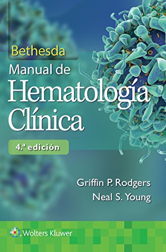 Bethesda. Manual de hematologia clinica Bethesda. Manual de hematologia clinica