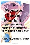 Image de A Prostate Cancer Manifesto: Win-Win With Proton Therapy... Is It Right for You?