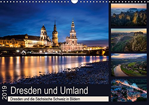 Dresden und Umland (Wandkalender 2019 DIN A3 quer): Dresden und die Sächsische Schweiz in Bildern (Monatskalender, 14 Seiten ) (CALVENDO Orte)