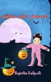 Kinder Halloween : Süßes oder Saures - Eine Bildergeschichte für Kinder über Halloween: Kinderbücher (Halloween Kinder Alter 1-4 Jahre), halloween buch, ... Sammlung - Childrens books in German 31) by Sujatha Lalgudi