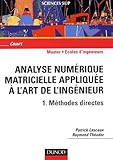 Image de Analyse numérique matricielle appliquée à l'art de l'ingénieur, tome 1