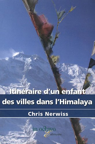 Download Itinéraire d'un enfant des villes dans l'Himalaya