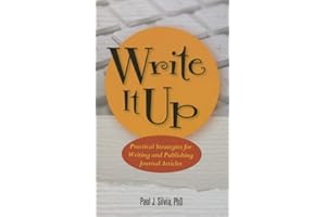 Write It Up! Practical Strategies for Writing and Publishing Journal Articles (APA Lifetools)