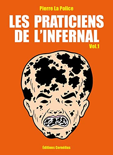 Les praticiens de l'infernal, Tome 1 : Destruction du littoral et césarienne interdite Les praticiens de l'infernal, Tome 1 : Destruction du littoral et césarienne interdite