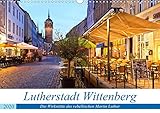 Lutherstadt Wittenberg - Die Wirkstätte des rebellischen Martin Luther (Wandkalender 2020 DIN A3 quer) by