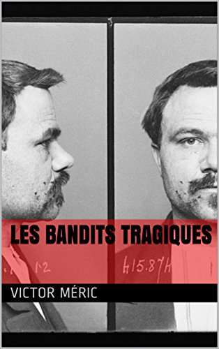 Les Bandits tragiques francais