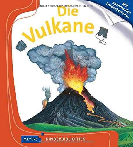 Preisvergleich Produktbild Die Vulkane: Meyers Kinderbibliothek