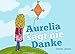 Aurelia sagt nie Danke by 