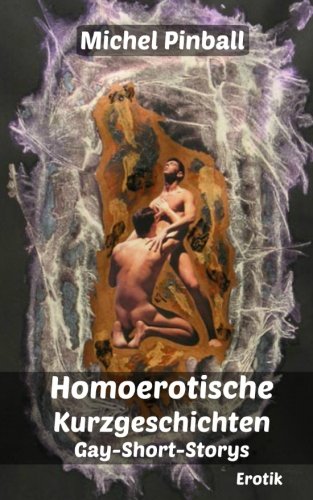 Preisvergleich Produktbild Homoerotische Kurzgeschichten: Gay-Short-Storys