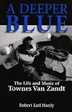 Image de A Deeper Blue: The Life and Music of Townes Van Zandt