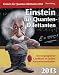 Einstein für Quanten-Dilettanten 2013: Ein vergnüglicher Crashkurs in Sachen Naturwissenschaften by 