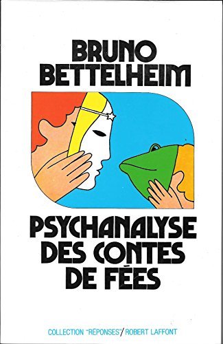 Psychanalyse des contes de fées Psychanalyse des contes de fées