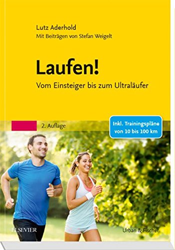 Preisvergleich Produktbild Laufen!: Vom Einsteiger bis zum Ultraläufer