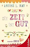 Image de Die Zeit ist gut! Kalender 2015