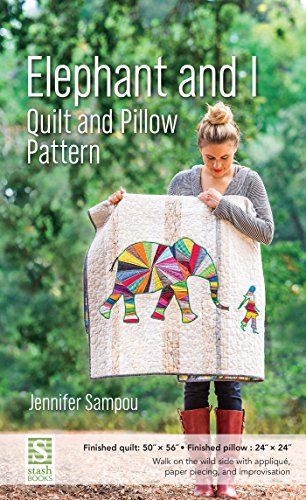 Elephant and I Quilt and Pillow Pattern (English Edition) Elephant and I Quilt and Pillow Pattern (English Edition)