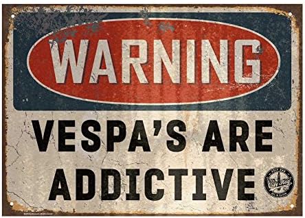 Oily Rag Clothing Vespa's Are Addictive Sign