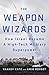 The Weapon Wizards by 