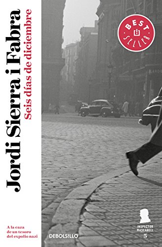 Download Seis días de diciembre (Inspector Mascarell 5) (BEST SELLER) Download Seis días de diciembre (Inspector Mascarell 5) (BEST SELLER)
