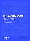 Image de Le sarkozysme - En 40 pages