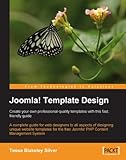 Joomla! Template Design: Create your own professional-quality templates with this fast, friendly guide (English Edition) by 