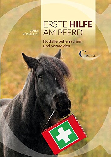 Download Erste Hilfe am Pferd: Notfälle beherrschen und vermeiden Download Erste Hilfe am Pferd: Notfälle beherrschen und vermeiden