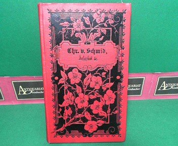 Josephat - Drei Parabeln Barlaams - Titus und seine Familie. (= Schmid Gesammelte Schriften, Band 15).