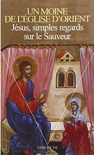 Jésus, simples regards sur le Sauveur. Jésus, simples regards sur le Sauveur.