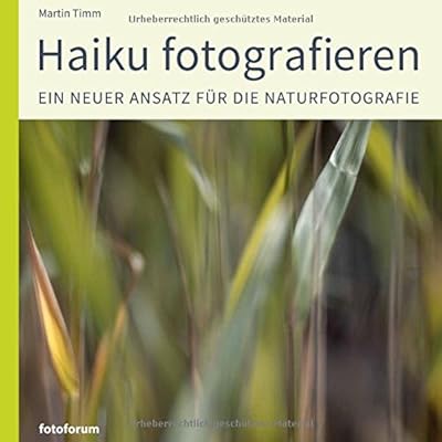 Haiku fotografieren: Ein neuer Ansatz für die Naturfotografie