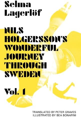 Nils Holgersson's Wonderful Journey Through Sweden: Volume 1 (Lagerlöf in English)