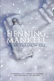When the Snow Fell by 