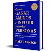 C&oacute;mo ganar amigos e influir sobre las personas (Desarrollo personal)