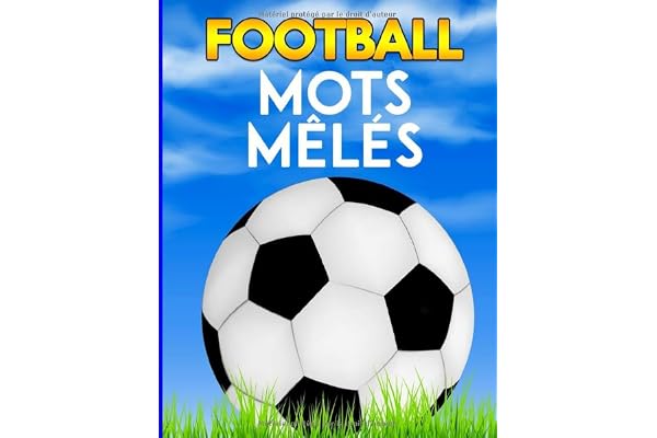 Football Mots Mêlés: Pour les amoureux du ballon rond | Adolescents & Adultes | Meilleurs joueurs de l'histoire, les légendes de ce sports, toutes les ... 14 | Gros caractères | Fabriqué en France