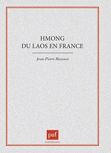 Download HMONG DU LAOS EN FRANCE. Changement social, inactivités et adaptations