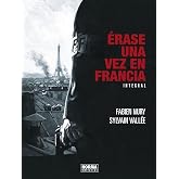 ERASE UNA VEZ EN FRANCIA NUEVA EDICION INTEGRAL (COMIC EUROPEO)