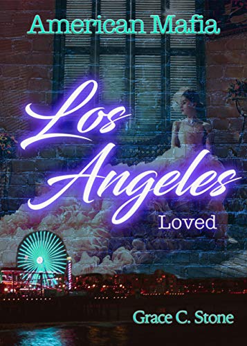 American Mafia: Los Angeles Loved von [Stone, Grace C.]