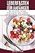 Produktbild Leberfasten für Anfänger: Wie Sie mit der richtigen Ernährung Ihre Leber entgiften und der Fettleber-Falle entkommen.