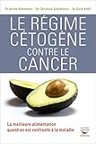 Image de Régime cétogène contre le cancer (Le): La meilleure alimentation qu